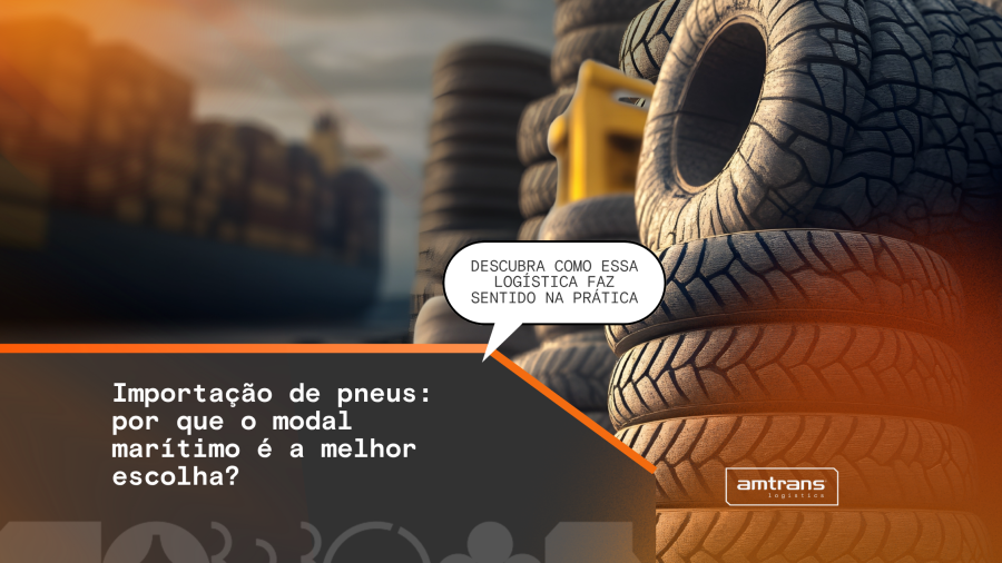 Por que o modal marítimo é a melhor escolha para a importação de pneus?
