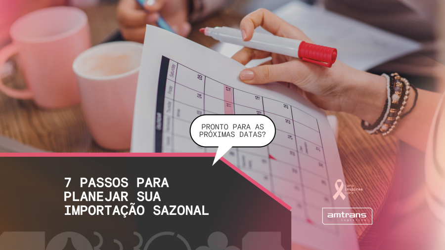7 passos para planejar a importação nas datas comemorativas