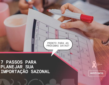7 passos para planejar a importação nas datas comemorativas
